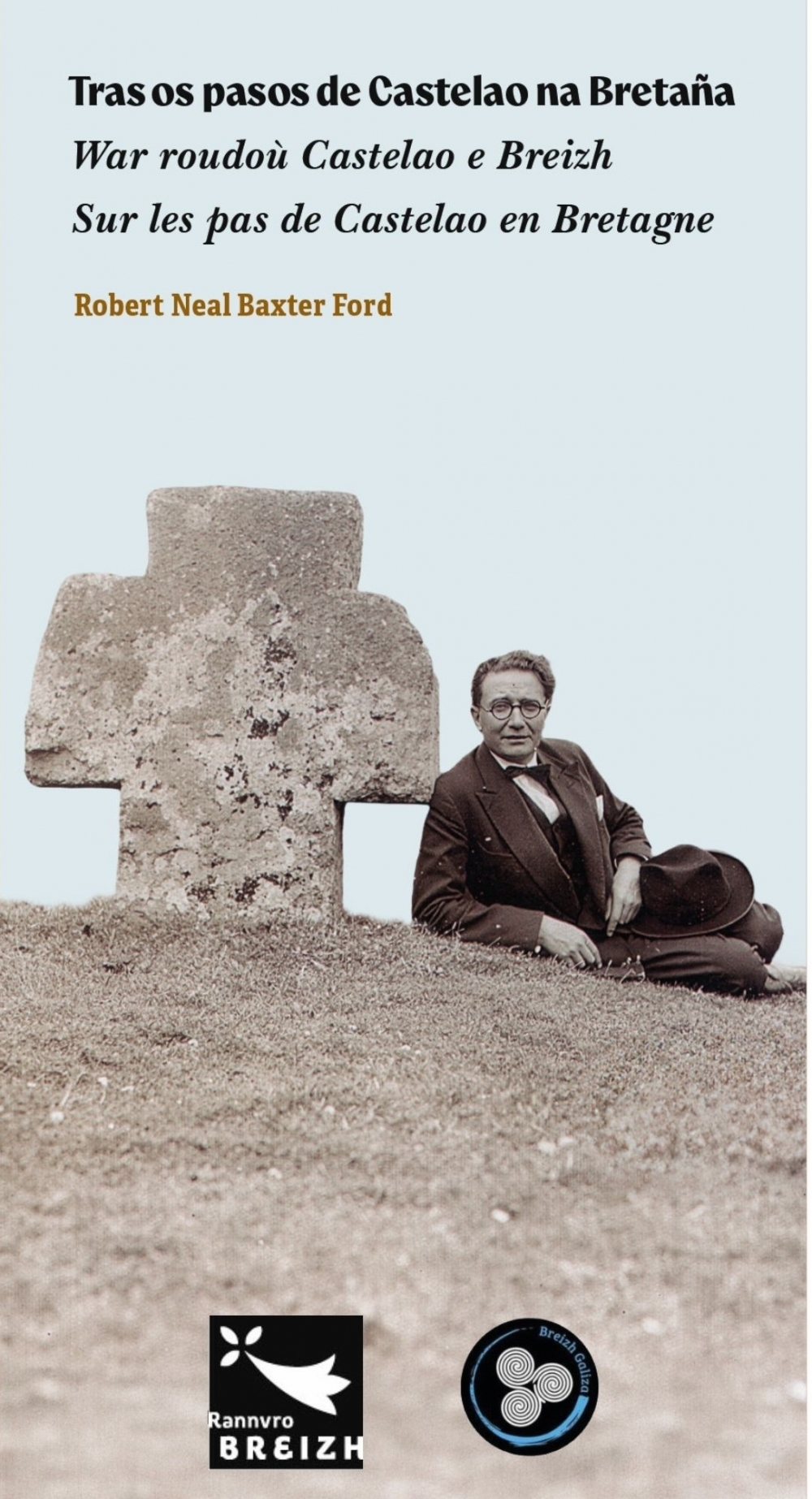 SUR LES PAS DE CASTELAO EN BRETAGNE - COMITÉ BRETAGNE-GALICE